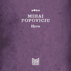 Mihai Popoviciu - Here (Original Mix)