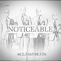 Noticeable(prod. by @ClassyBeats)