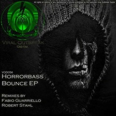 HorrorBass - BoÜnce (Fabio Guarriello Remix) • Viral Outbreak Digital