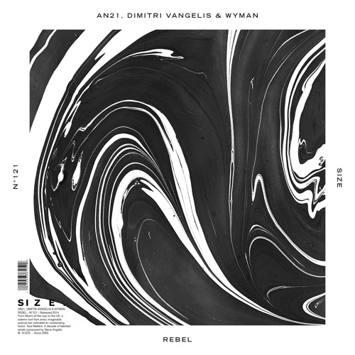 AN21, Dimitri Vangelis & Wyman - Rebel (Original Mix) [SIZE]