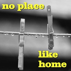 no place like home