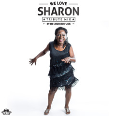 We Love Sharon Mixed By DJ Chorizo Funk