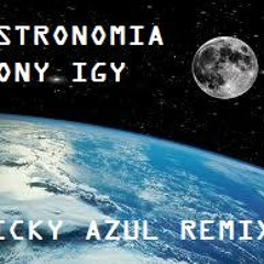 Tony Igy - Astronomia (Ricky Azul Hardstyle Remix)