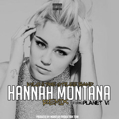Hannah Montana (Remix) ft. Planet VI