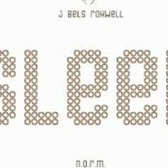 SLEEP From J Bels Roxwell of Yaggfu Front (prod by N.O.R.M.)