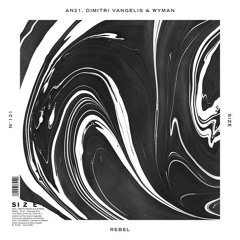 AN21, Dimitri Vangelis & Wyman - Rebel