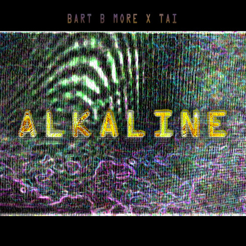 Alkaline - TAI & Bart B More [Free Download]