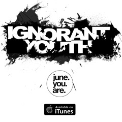 Ignorant Youth