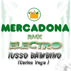 Lusso Bambino - Mercadona ( electro rmx parodia )