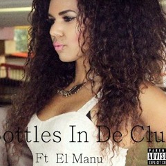Denia Ft El Manu - Bottles In De Club