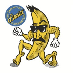 Sammy Bananas - Never Say