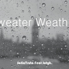 Sweater Weather (Jotyk Remix)