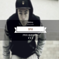 Mattony - BPM (prod. BEAT GATES) STUDIO DEMO
