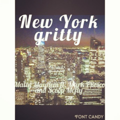 New York Gritty-Matty Mayhem Ft. Mark Fresco & Scoop Mcfly (Prod. Matty Mayhem & Dj Locus)