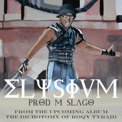 ELYSIUM (prod By M Slago)