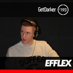 Efflex - GetDarkerTV 193