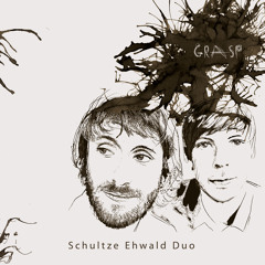Schultze Ehwald Duo "Grasp" (Album Teaser)