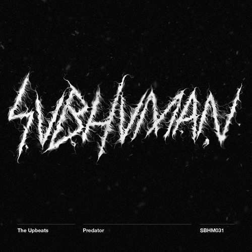 The Upbeats - Predator (SUBHUMAN 031)