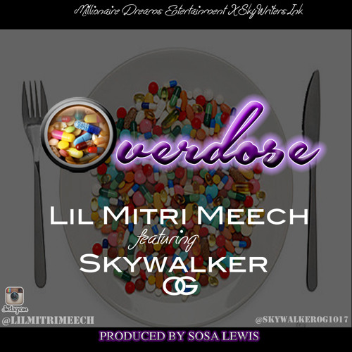 OverDose-Lil Mitri Meech ft Skywalker OG [prod. by Sosa Lewis]