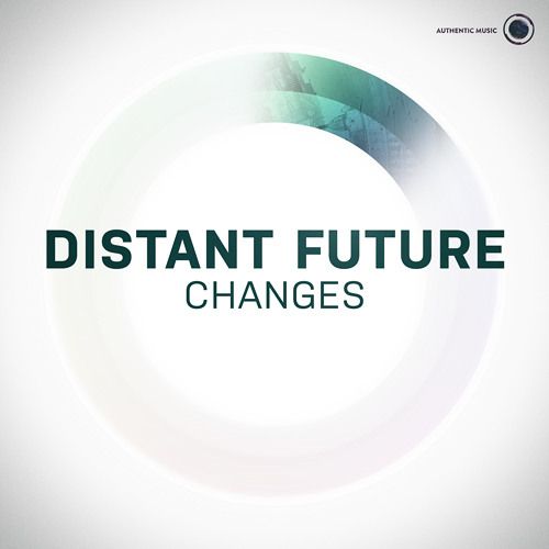 Distant Future - Changes [Authentic008]