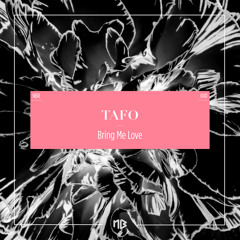 TAFO - Bring Me Love (Teenage Mutants Rainy Day Dub) (excerpt)