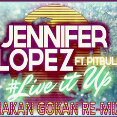 Jennifer Lopez ft.Pitbull - Live It Up (Hakan Gökan Re-Mix)