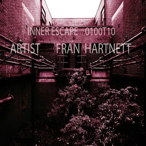 Inner Escape Podcast 0100T10 - Fran Hartnett