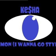 Ke$ha - C'Mon (I Wanna Go, Britney Spears Style)