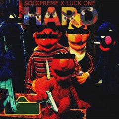 SOLXPREME X LUCK ONE: ACT SO HARD | Prod. by SAL CAPONE