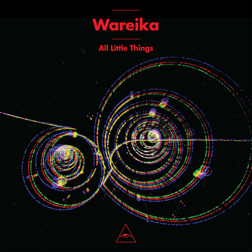 Wareika - All Little Things (Fred P Reshape Dub)