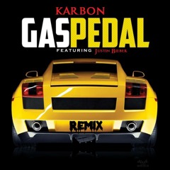 Karbon - Gas Pedal (Remix) Ft. Justin Bieber