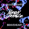 Neon Jungle - Braveheart (Haides Remix)