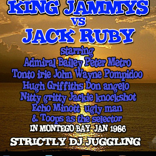 KING JAMMYS VS JACKRUBY IN MONTEGO BAY 1986