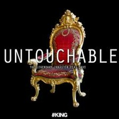 "UNTOUCHABLE"