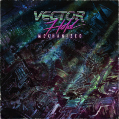 Vector Hold - Mechanized