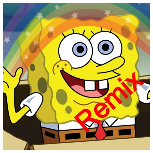 Sponge Bob Theme Song Remix
