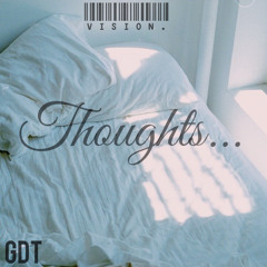 Vision Feat. StrypeZ - Thoughts..