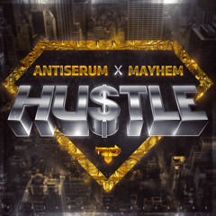2.  Antiserum & Mayhem - Hu$tle