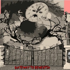 Gateway To Dementia