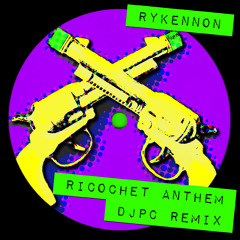 RyKennon - Ricochet Anthem (DJPC Remix) (Sampler)