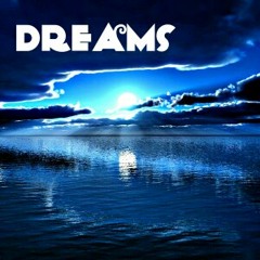 DREAMS