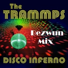 The Trammps - Disco Inferno (Bezwun 2014 Mix)