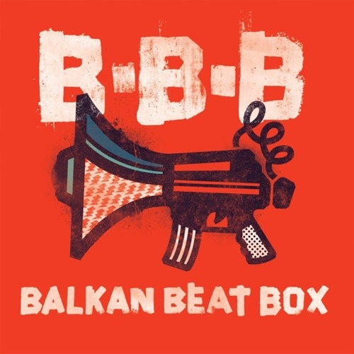 Balkan Beat Box - Hermetico [Remixed on #NinjaJamm: 08-01-14 @ 00-55-36]