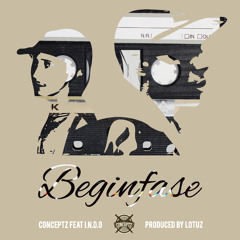 Beginfase feat I.N.D.O (Prod. by Lotuz)
