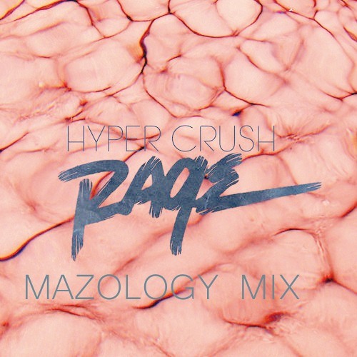 Rage Hyper Crush Mazology Remix By Mazology Free Listening On 