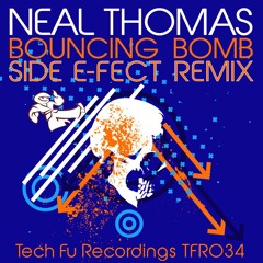 Neal Thomas - Bouncin Bomb (Side E-Fect Remix)