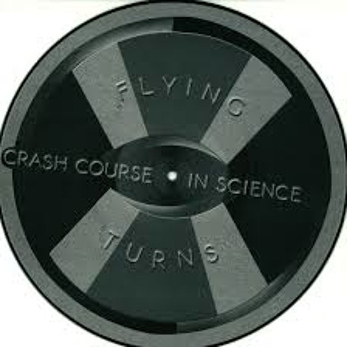 Crash Course in Science - Flying Turns (Eddie Stephens Edit)