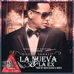 Daddy Yankee - La Nueva y La Ex