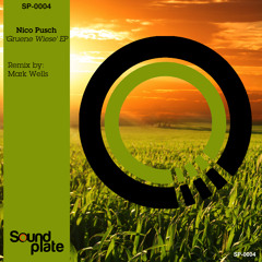 Nico Pusch - 'Grüne Wiese' [Soundplate Records | SP-0004] - OUT NOW!