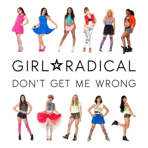 Girl Radical - Don't Get Me Wrong